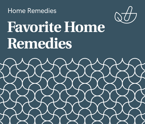 Favorite Home Remedies