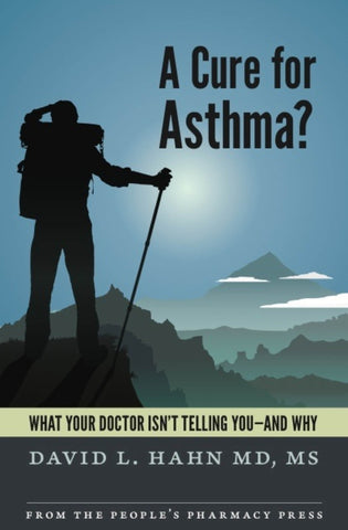 A Cure for Asthma? What Your Doctor Isn't Telling You – and Why