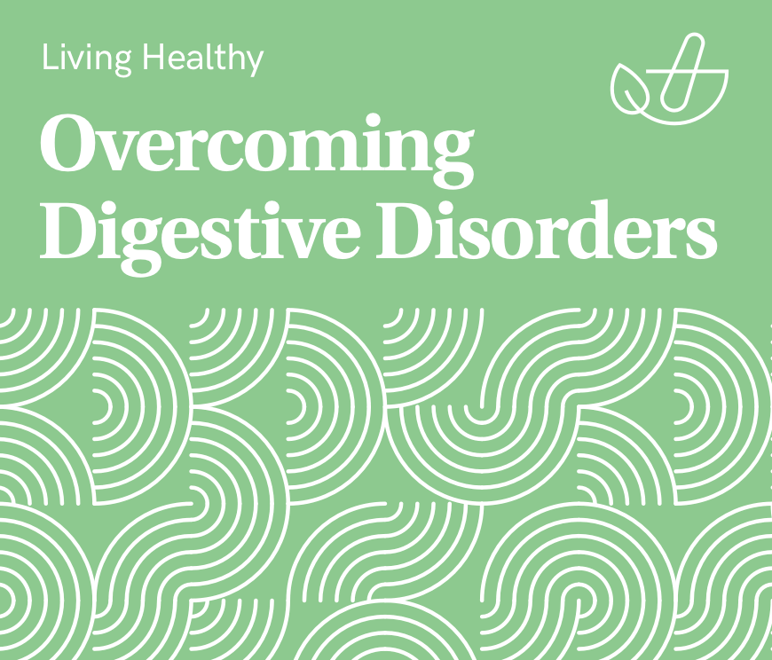 Overcoming Digestive Disorders