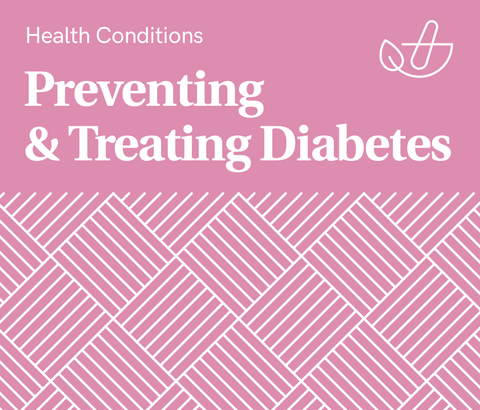 Preventing & Treating Diabetes