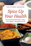Spice Up Your Health: How Everyday Kitchen Herbs & Spices Can Lengthen & Strengthen Your Life