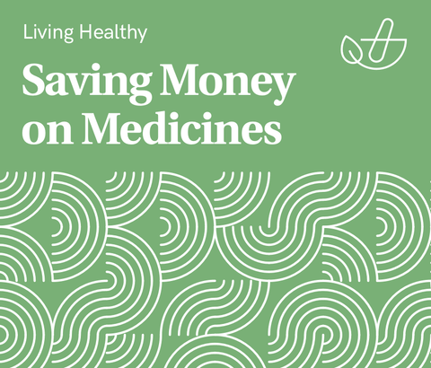 Saving Money on Medicines